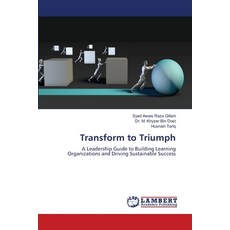 (영문도서)Transform to Triumph Paperback, LAP Lambert Academic Publis..., English, 9786208443818