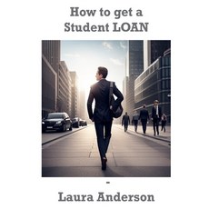 (영문도서) How to Get a Student Loan Paperback, Independently Published, English, 9798869721730