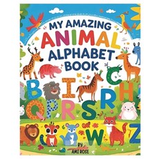 (영문도서)My Amazing Animal Alphabet Book Paperback, Independently Published, English, 9798293913527