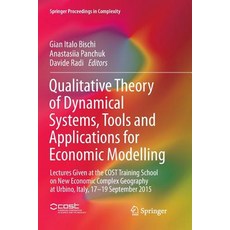 (영문도서) Qualitative Theory of Dynamical Systems Tools and Applications for Economic Modelling: Lectu... Paperback, Springer, English, 9783319814742
