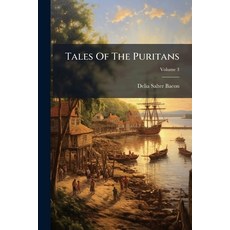 (영문도서)Tales Of The Puritans: The Regicides.--the Fair Pilgrim.--castine; Volume 3 Paperback, Nabu Press, English, 9781179334608