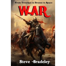 (영문도서) War: From Trenches to Drones to Space Paperback, Independently Published, English, 9798877880108