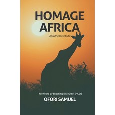 (영문도서) Homage Africa: An African Tribute Paperback, Samuel Ofori, English, 9798223490364