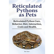 (영문도서) Reticulated Pythons as Pets. Reticulated Python Care Behavior Diet Interaction Costs and ... Paperback, Zoodoo Publishing, English, 9781788651325