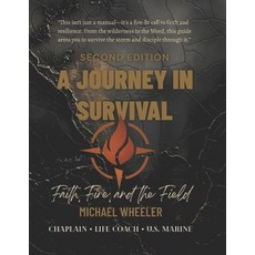 (英文圖書)A Journey In Survival: Faith Fire and the Field 平裝版, Independently Published, 英文