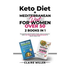 Keto Diet + Mediterranean Diet For Women Over 50: The Complete Guide for Senior Women. Lose up to 15... Paperback, Axos Publishing Company, English, 9781801271097