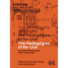 (영문도서) The Pedagogies of Re-Use: The International School of Re-Construction Paperback, Routledge, English, 9781032650623