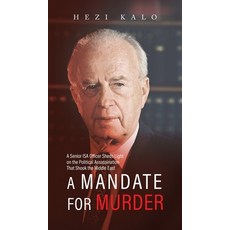 (영문도서)A Mandate for Murder: A Senior ISA Officer Sheds Light on the Political Assassin... Hardcover, Valcal Software Ltd, English, 9789655755961