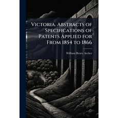 (英文圖書)Victoria. Abstracts of Specifications of Patents Applied for From 1854 to 1866 平裝版, Hutson Street Press, 英文