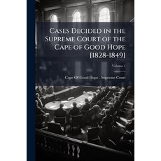 (外文書)Cases Decided in the Supreme Court of the Cape of Good Hope [1828-1849]; Volume 1 Paperback, Nabu Press, English