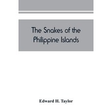 (영문도서) The snakes of the Philippine Islands Paperback, Alpha Edition, English, 9789389450231