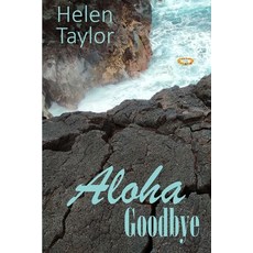 (영문도서)Aloha Goodbye Paperback, Independently Published, English, 9798313225067