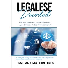 (영문도서)Legalese Decoded: Tips and Strategies to Make Sense of Legal Concepts in the Bus... Paperback, Notion Press, English, 9781637455210
