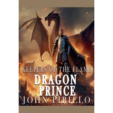 (英文圖書)Keepers of the Flame Dragon Prince 平裝版, John Pirillo, English