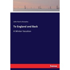 (영문도서) To England and Back: A Winter Vacation Paperback, Hansebooks, English, 9783337251512