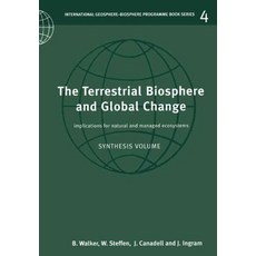 The Terrestrial Biosphere and Global Change:Implications for Natural and Managed Ecosystems, Cambridge University Press