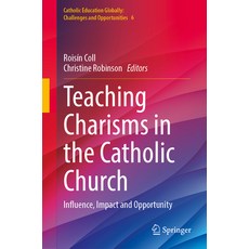 (外文書)Teaching Charisms in the Catholic Church: Influence Impact and Opportunity Hardcover, Springer, English