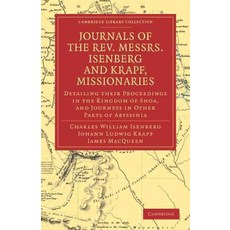 "Journals of the REV. Messrs Isenberg and Krapf Missionaries of the Church Missionary Society", Cambridge University Press