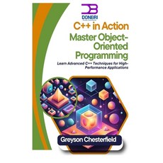 (영문도서) C++ in Action: Master Object-Oriented Programming: Learn Advanced C++ Technique... Paperback, Independently Published, English, 9798345777046