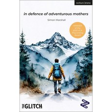 (영문도서)In Defence of Adventurous Mothers Paperback, Methuen Drama, English, 9781350596511