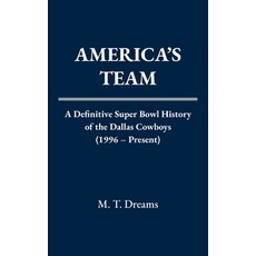 (英文圖書)America's Team: A Definitive Super Bowl History of the Dallas Cowboys (1996 - Pr... 平裝版, Independently Published, 英文