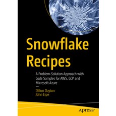 (영문도서) Snowflake Recipes: A Problem-Solution Approach to Implementing Modern Data Pipe... Paperback, Apress, English, 9798868809378