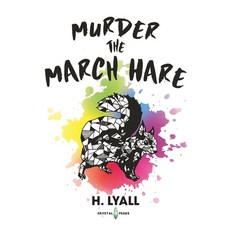 Murder the March Hare Paperback, Crystal Peake Publisher