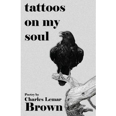 (英文圖書)tattoos on my soul 平裝版, Charles Lemar Brown, 英文