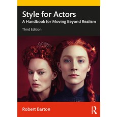 Style for Actors: A Handbook for Moving Beyond Realism Paperback, Routledge, English, 9780367186104