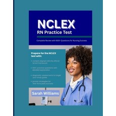 (영문도서)NCLEX-RN Practical Test: Complete Review with 600+ Questions for Nursing Success Paperback, Independently Published, English, 9798299068405
