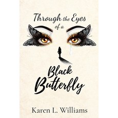 (영문도서) Through the Eyes of a Black Butterfly Paperback, Beautiful Black Butterfly, English, 9781734903805