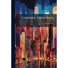 (영문도서)Learning From Iraq Paperback, Hutson Street Press, English, 9781025110011