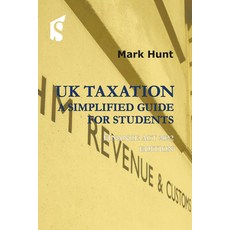 (영문도서) UK Taxation: A Simplified Guide for Students: Finance ACT 2022 Edition Paperback, Spiramus Press, English, 9781913507336
