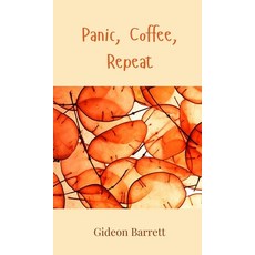 (영문도서) Panic Coffee Repeat Hardcover, Creative Arts Management Ou, English, 9783690850544