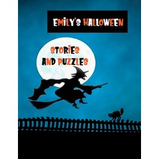 (영문도서) Emily's Halloween Stories and Puzzles: Personalised Kids' Workbook for ages 8-12 Fun and Cre... Paperback, Independently Published, English, 9781692538248