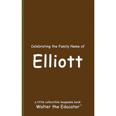 (영문도서) Celebrating the Family Name of Elliott Paperback, Silent King Books, English, 9798330577347