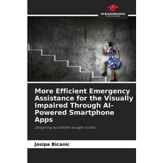 (영문도서)More Efficient Emergency Assistance for the Visually Impaired Through AI-Powered... Paperback