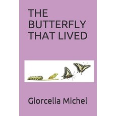 The Butterfly That Lived Paperback, Independently Published, English, 9798588767231