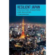 (영문도서) RESILIENT JAPAN Navigating Disasters and Building Tomorrow Paperback, Chelsea Rodway, English, 9783851302783