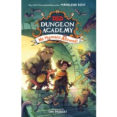 (영문도서) Dungeons & Dragons: Dungeon Academy: No Humans Allowed! Hardcover, HarperCollins, English, 9780063039124