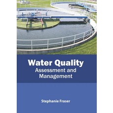 (영문도서)Water Quality: Assessment and Management Hardcover, English, 9781641161855, Callisto Reference English, 9781641161855, Callisto Reference