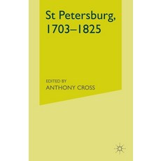 (영문도서) St Petersburg 1703-1825 Paperback, Palgrave MacMillan, English, 9781349512416