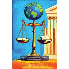 (영문도서)Diplomatic Immunities and Privileges in International Law Student's Guide Paperback, Spines, English, 9798904185176