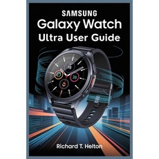 (英文圖書)Samsung Galaxy Watch Ultra User Guide: Easy Ways to Use Advanced Features in Dai... 平裝版, Independently Published, 英文