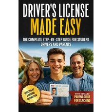 (영문도서)Driver's License Made Easy: A Complete Step-by-Step Guide for Student Drivers an... Paperback, Independently Published, English, 9798270801618