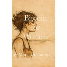 (영문도서)Bitcoin for Women Paperback, Publishdrive, English, 9781966014454