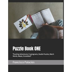 (영문도서) Puzzle Book ONE: "Puzzling Adventures: Cryptograms Double Puzzles Match Words Mazes Scram... Paperback, Independently Published, English, 9798399299433