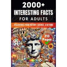 (영문도서)2000+ Random Interesting Facts Book for Adults: Discoveries from History Scienc... Paperback, de Fryske Wrald, English, 9783565068821