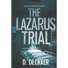 (영문도서) The Lazarus Trial: A Medical Thriller Novel Paperback, Independently Published, English, 9798309549412