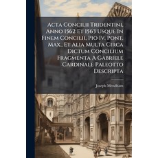 (英文圖書)Acta Concilii Tridentini Anno 1562 Et 1563 Usque In Finem Concilii Pio Iv. Pon... 平裝版, Nabu Press, English, Paperback
